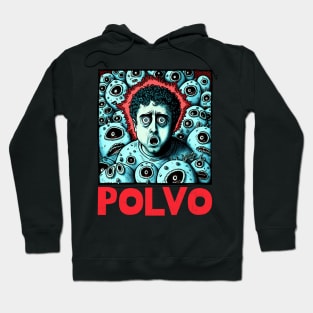 Polvo ---------- Original Fan Art -------------- Hoodie